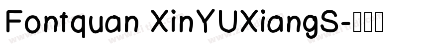 Fontquan XinYUXiangS字体转换